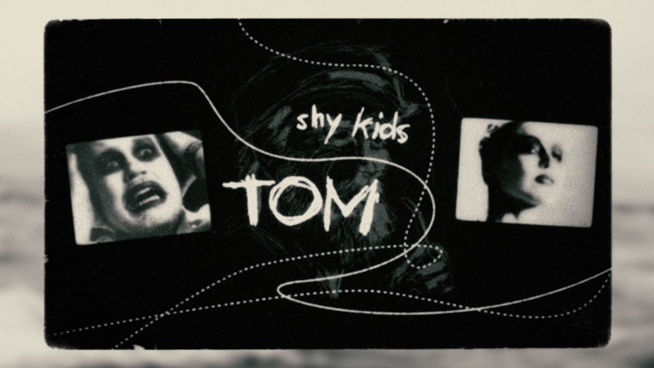 shy kids - TOM