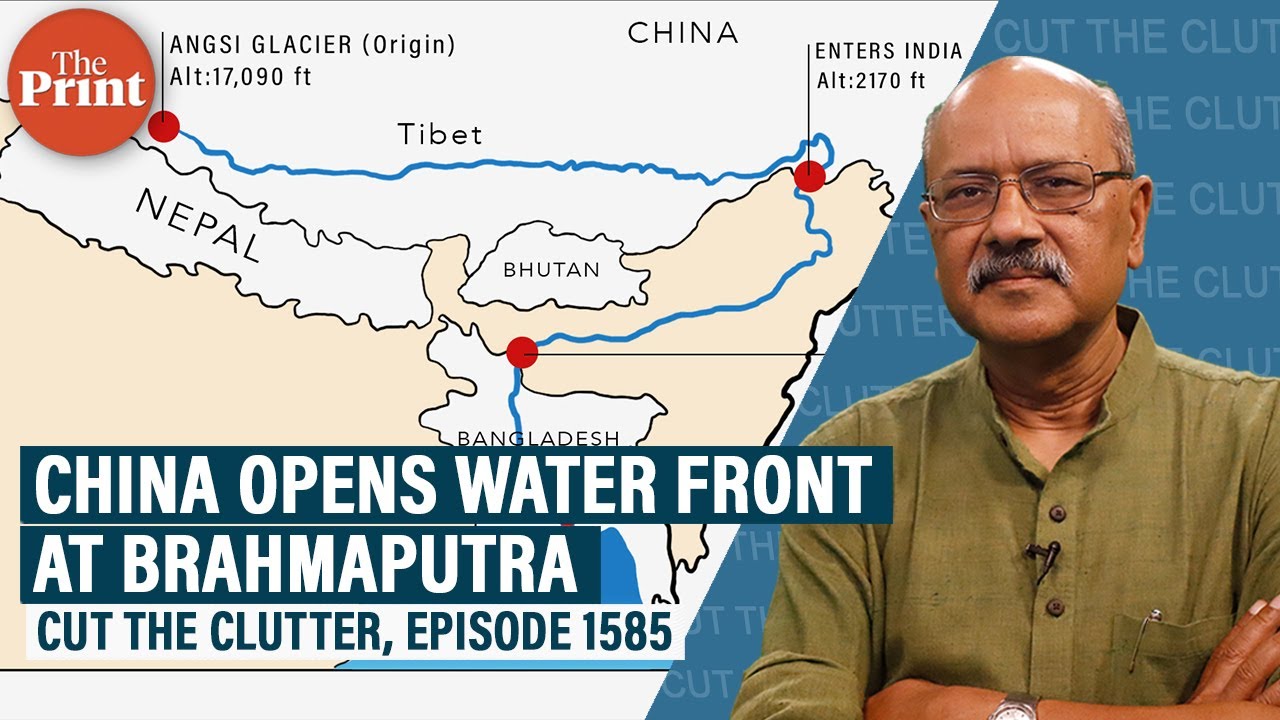 A bend in Brahmaputra deeper than Grand Canyon, weaponisation of water & Chinese challenge for India