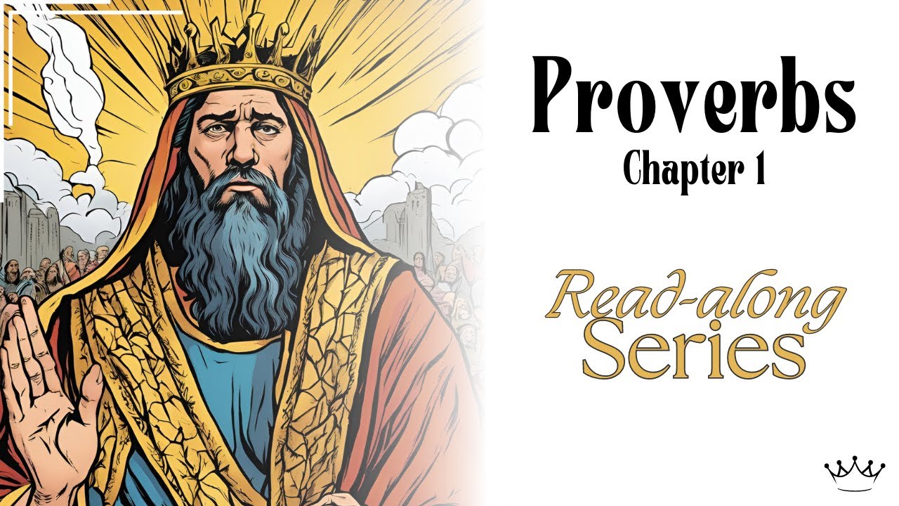Proverbs Chapter 1 | Read-Along