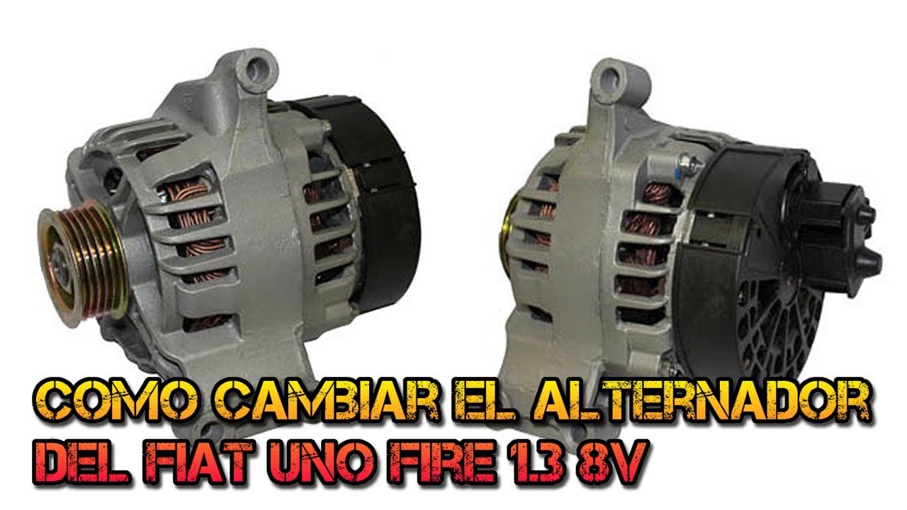 COMO CAMBIAR EL ALTERNADOR DEL FIAT UNO FIRE 1 3 8V REV