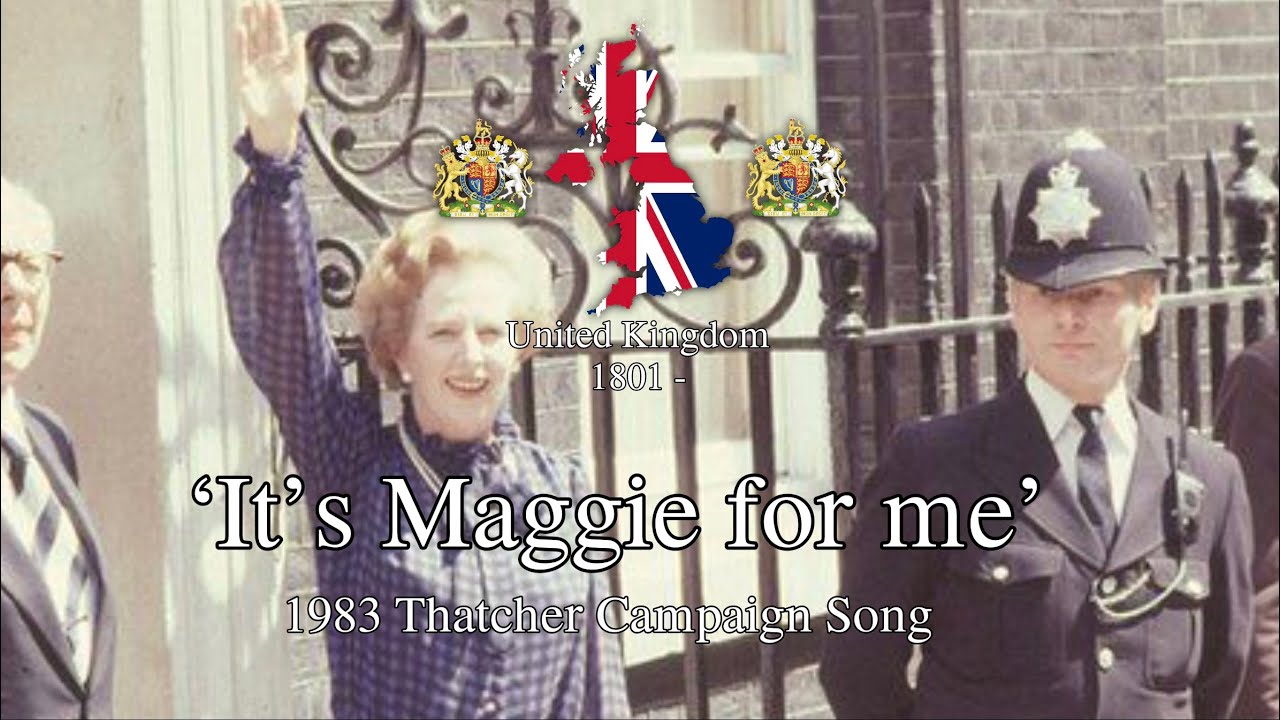 'It's Maggie for Me!' - 1983 Margaret Thatcher campaign song