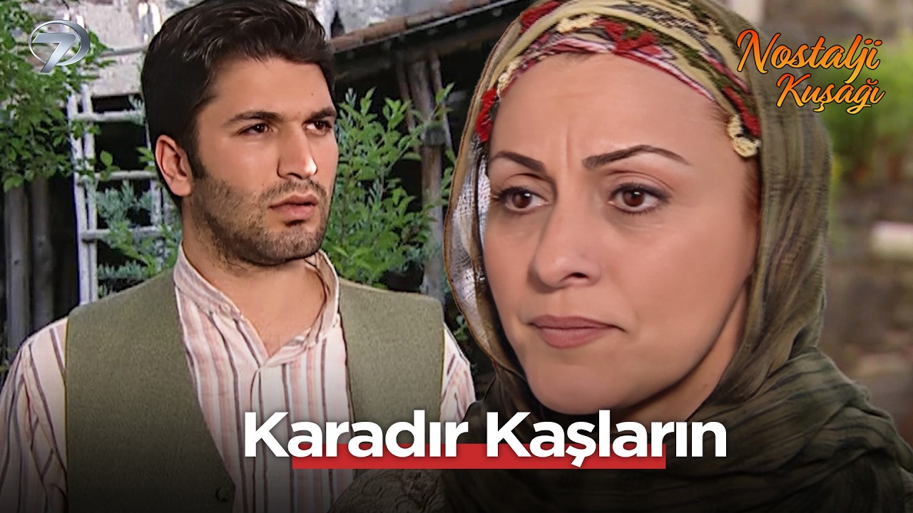 Kanal 7'de Nostalji Kuşağı (4K) | Karadır Kaşların