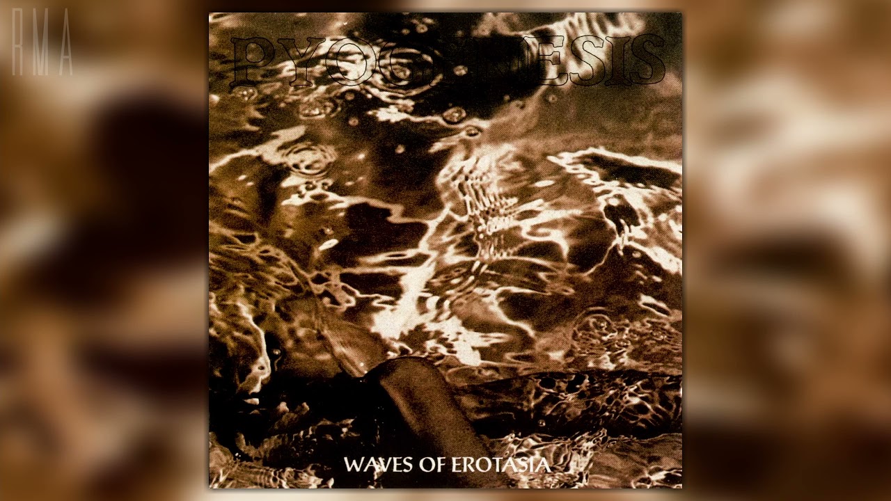 Pyogenesis - Waves of Erotasia (Full EP)