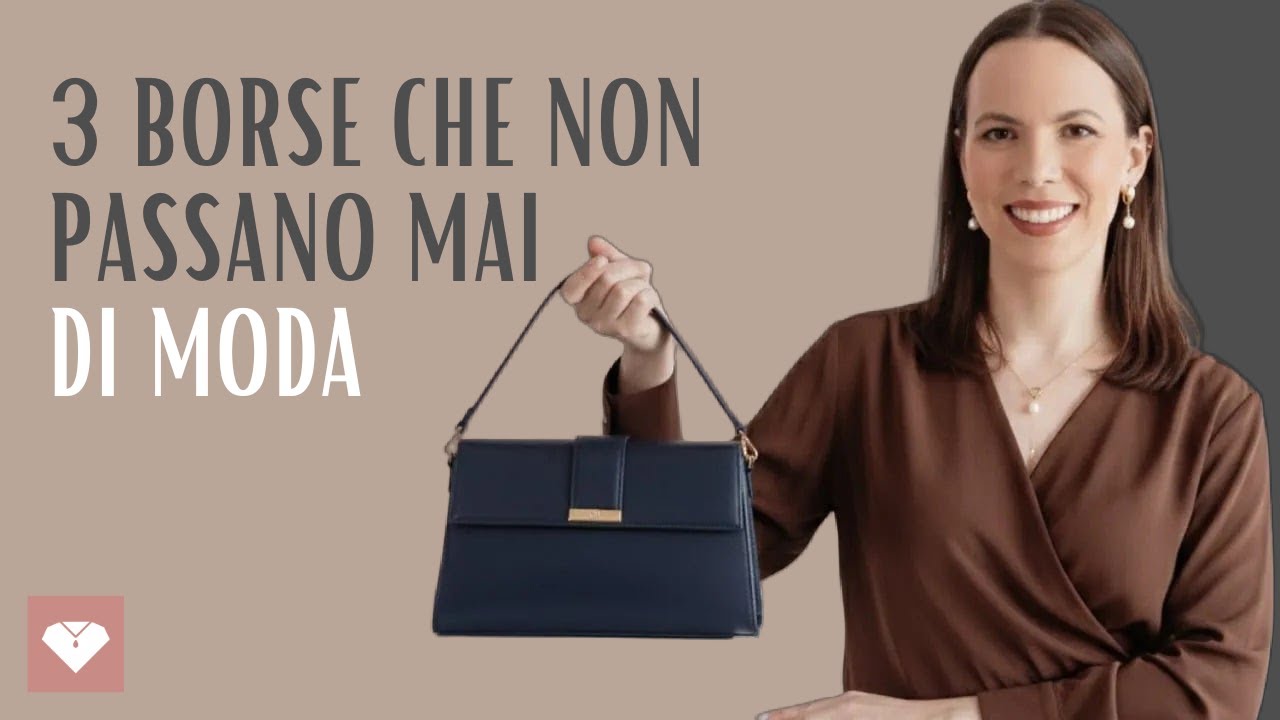 3 borse a mano che non passano mai di moda