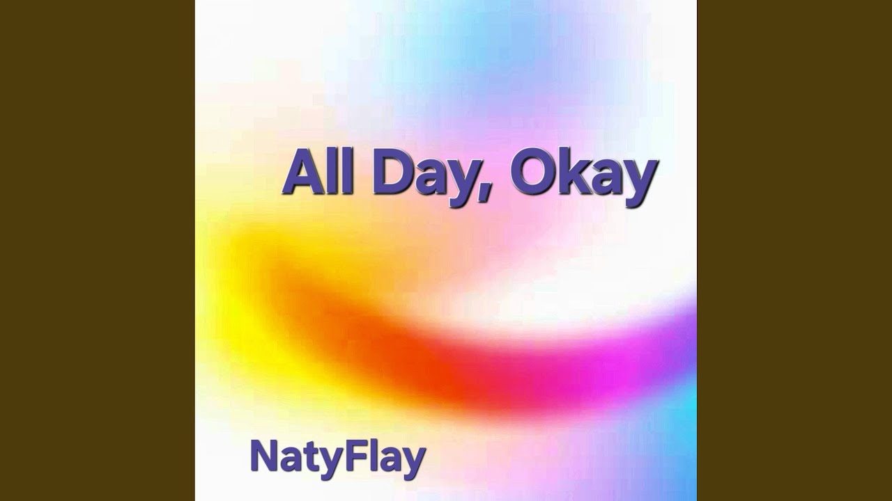 ALL DAY, Okay (Positive affirmation)