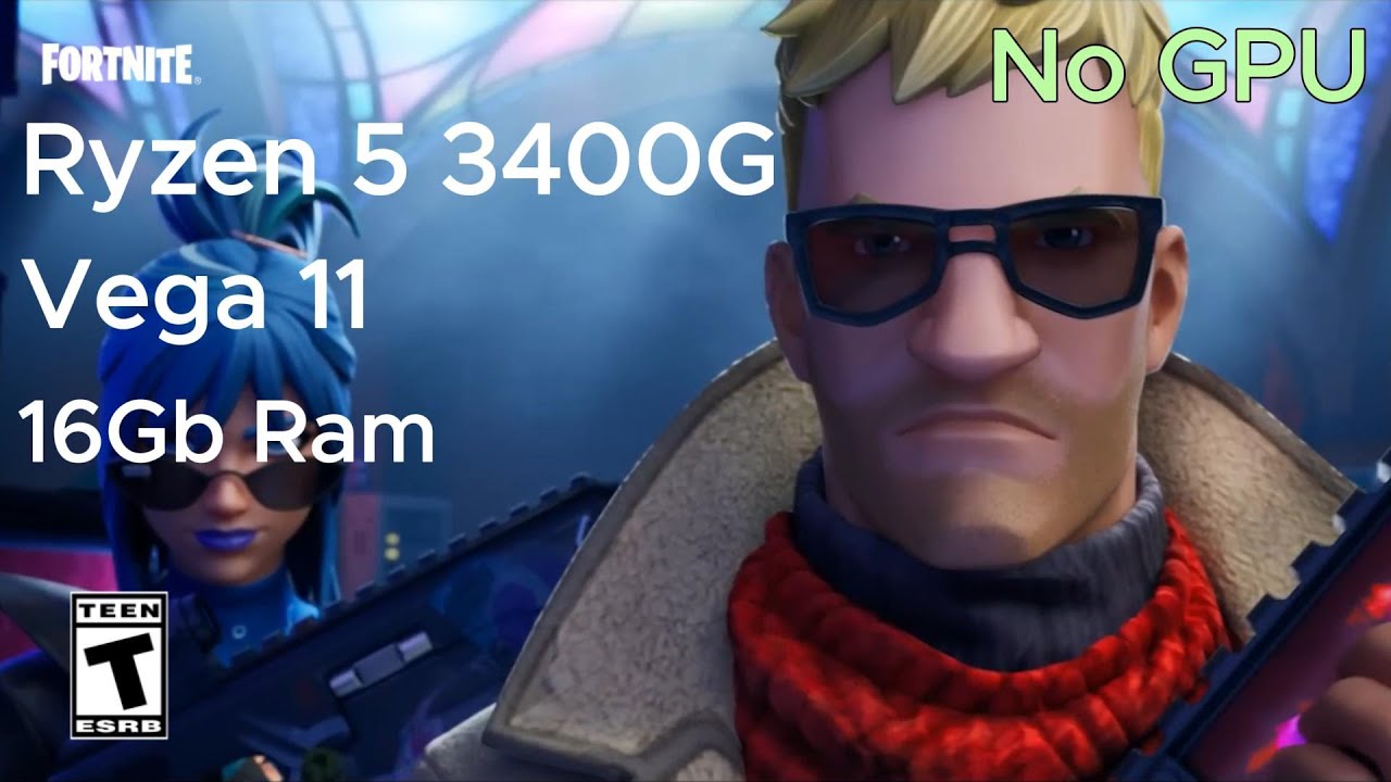Ryzen 5 3400G - Fortnite: Chapter 5 Saison 1 // 16gb Ram Dual Channel