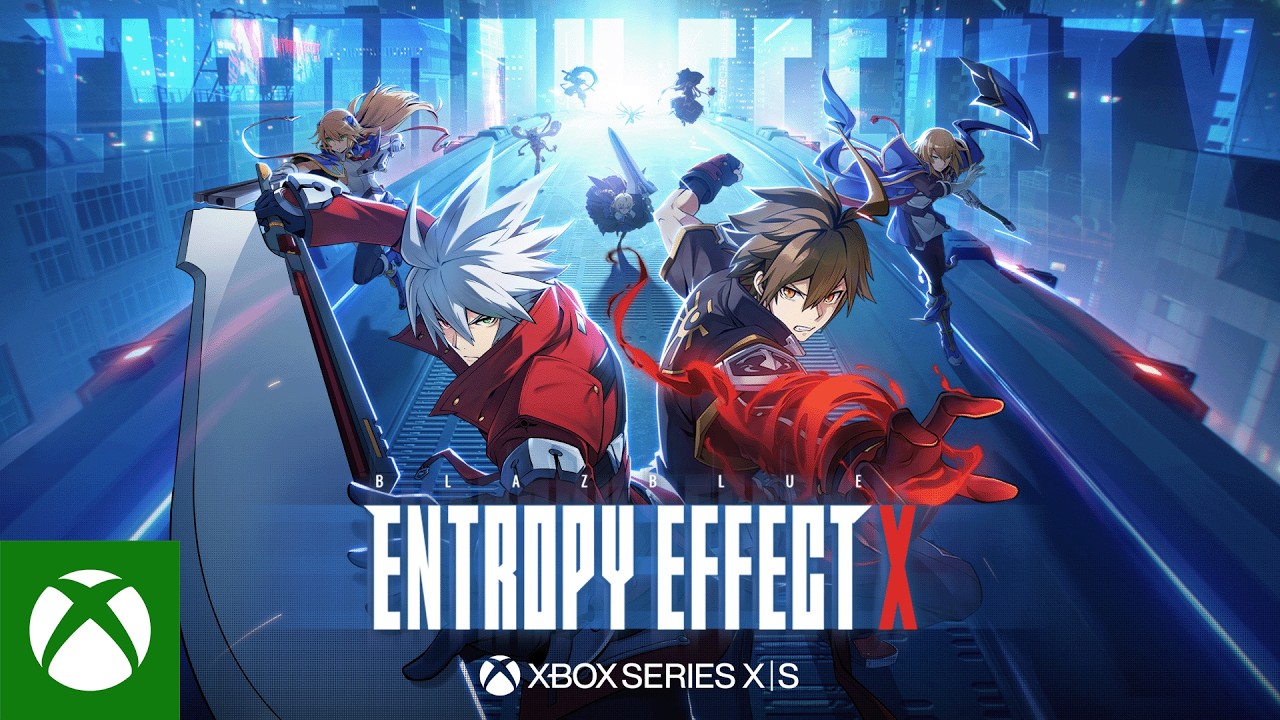 BlazBlue Entropy Effect X - Launch Trailer - Xbox Series X|S