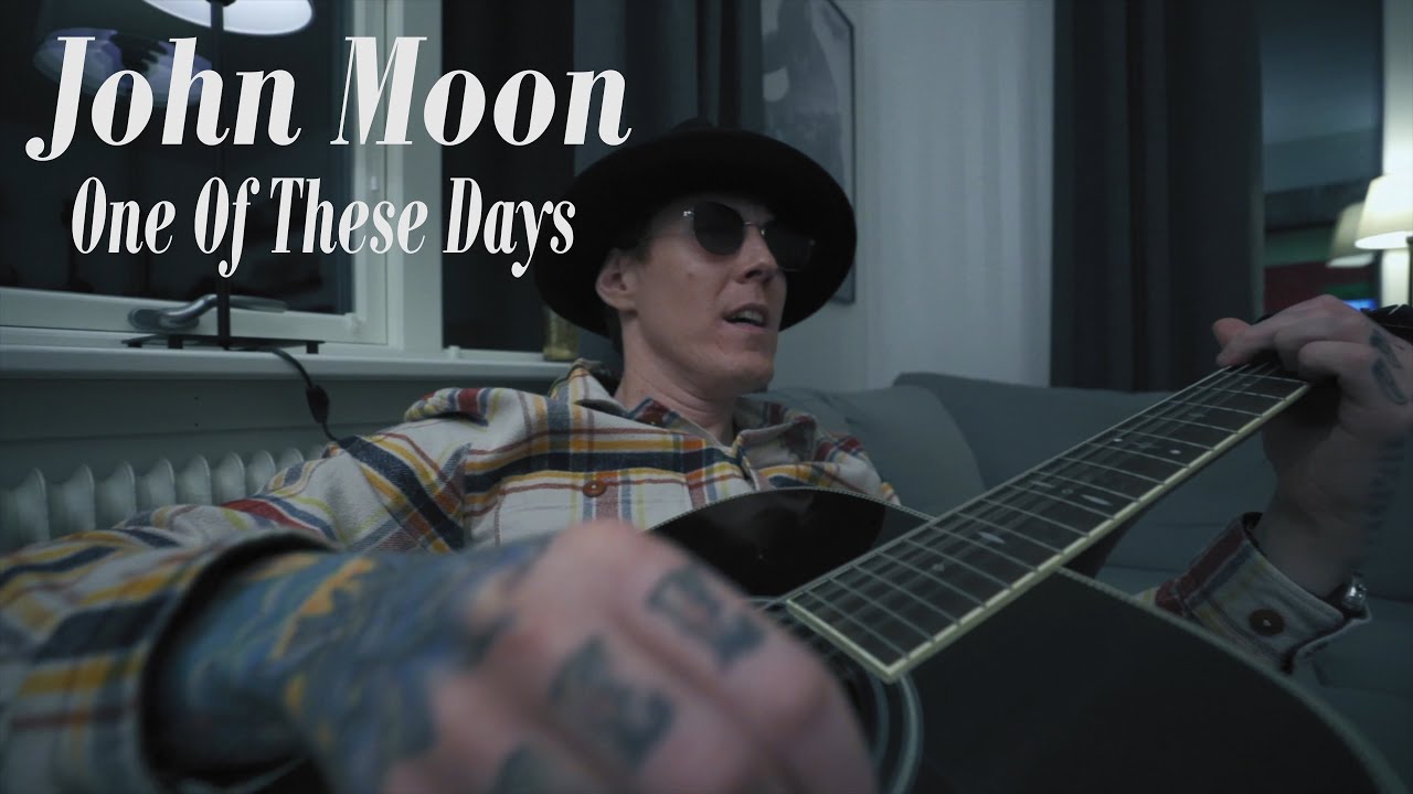 John Moon - One Of These Days