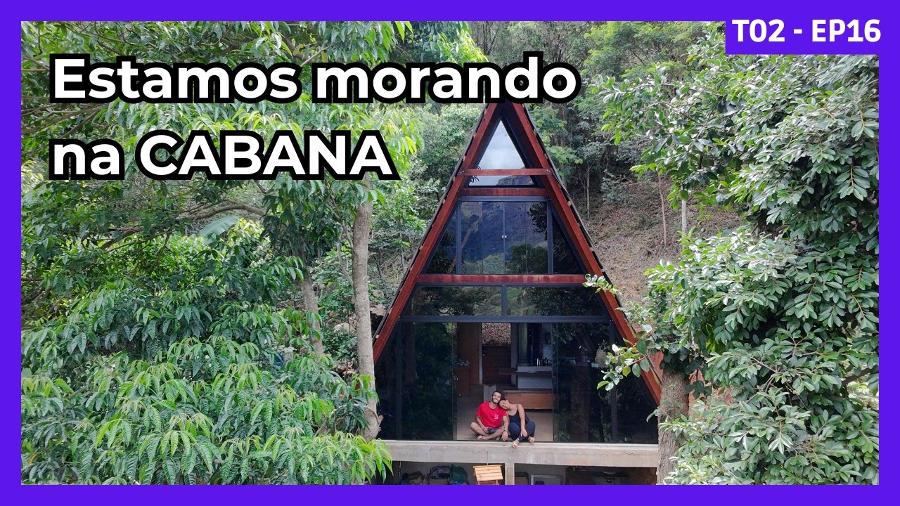 Construindo uma Cabana: mudamos da cidade para o sítio: estamos morando na cabana - T02 - EP16