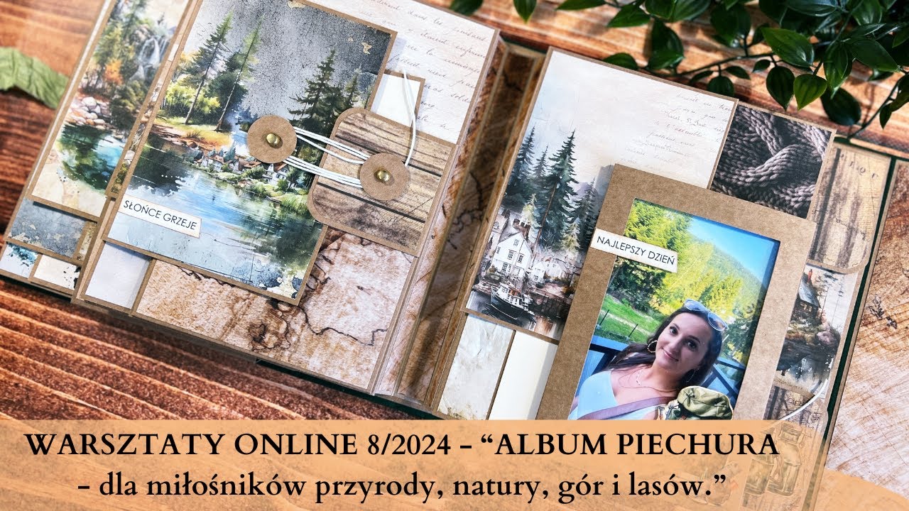WARSZTATY ONLINE 8/2024 - “ALBUM PIECHURA -  dla miłośników przyrody, natury, gór i lasów.”