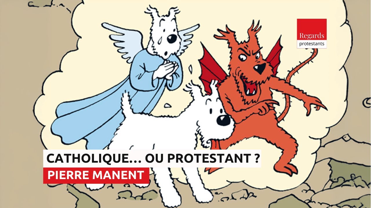 Pourquoi tout catholique porte en lui une question protestante | Pierre Manent