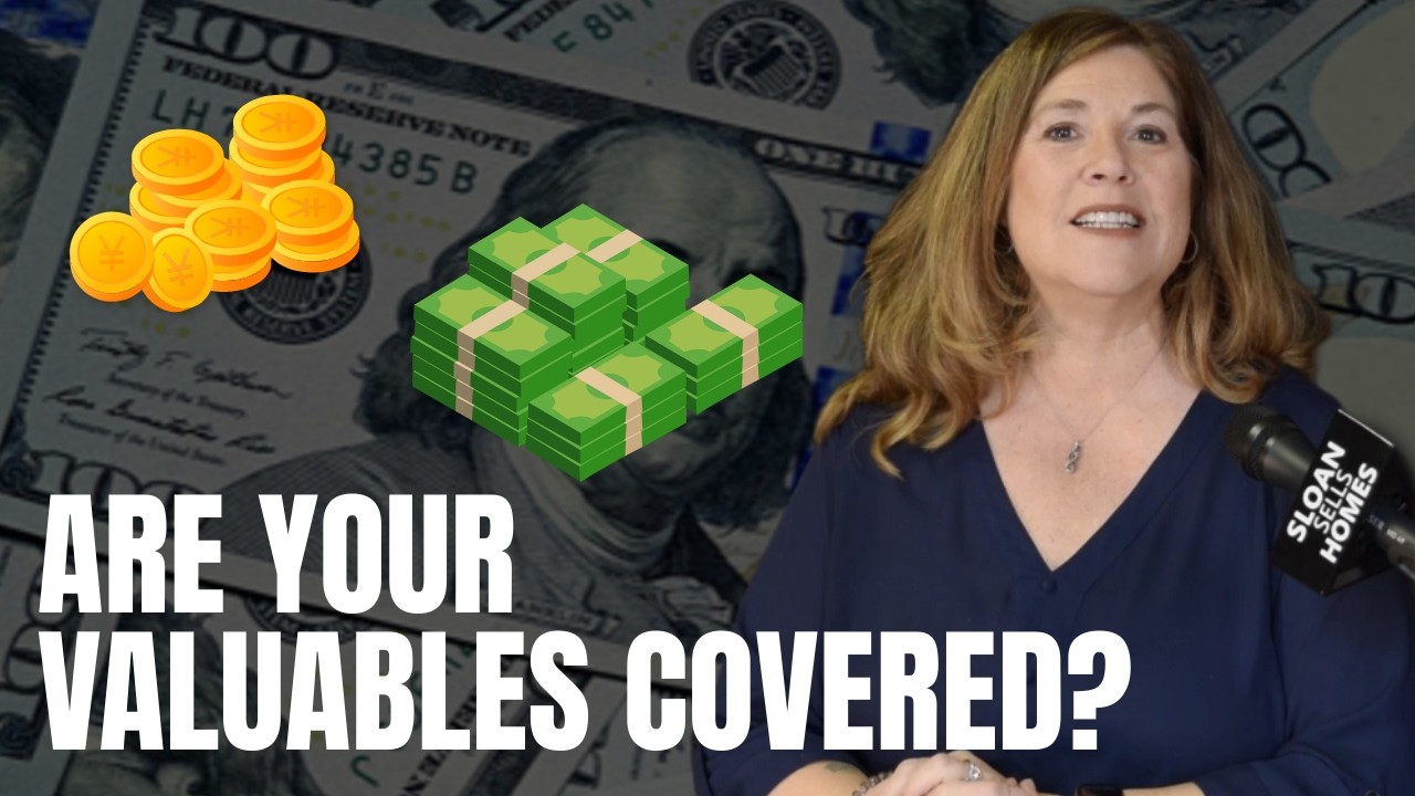 Have Enough Insurance for Your Valuables? Most Homeowners Don’t! - The Sloan Sells Homes Open House