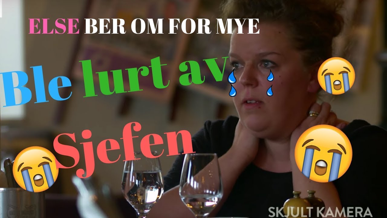 ELSE BER OM FOR MYE  | MISTER HUN JOBBEN (Skjult Kamera)
