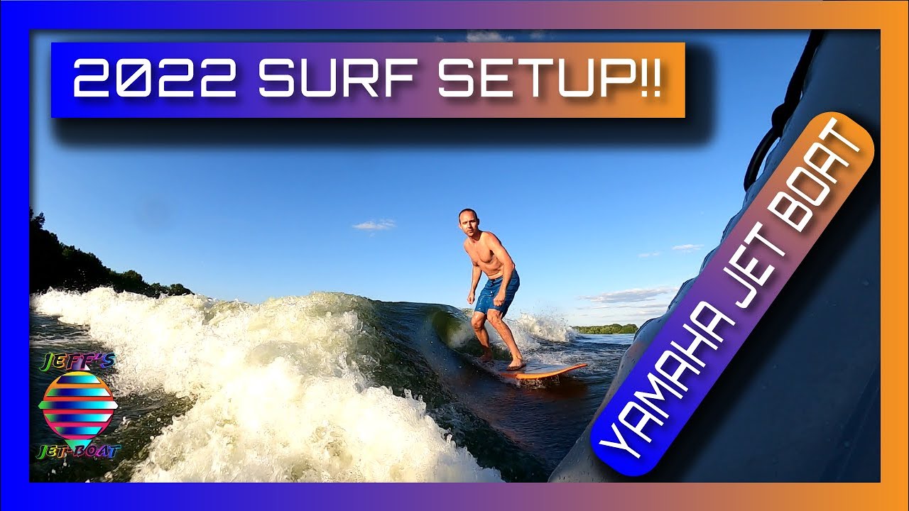2022 SURF SETUP - YAMAHA JET BOAT