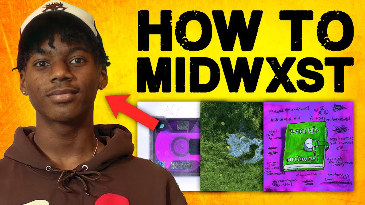 How to Make a Midwxst Type Song