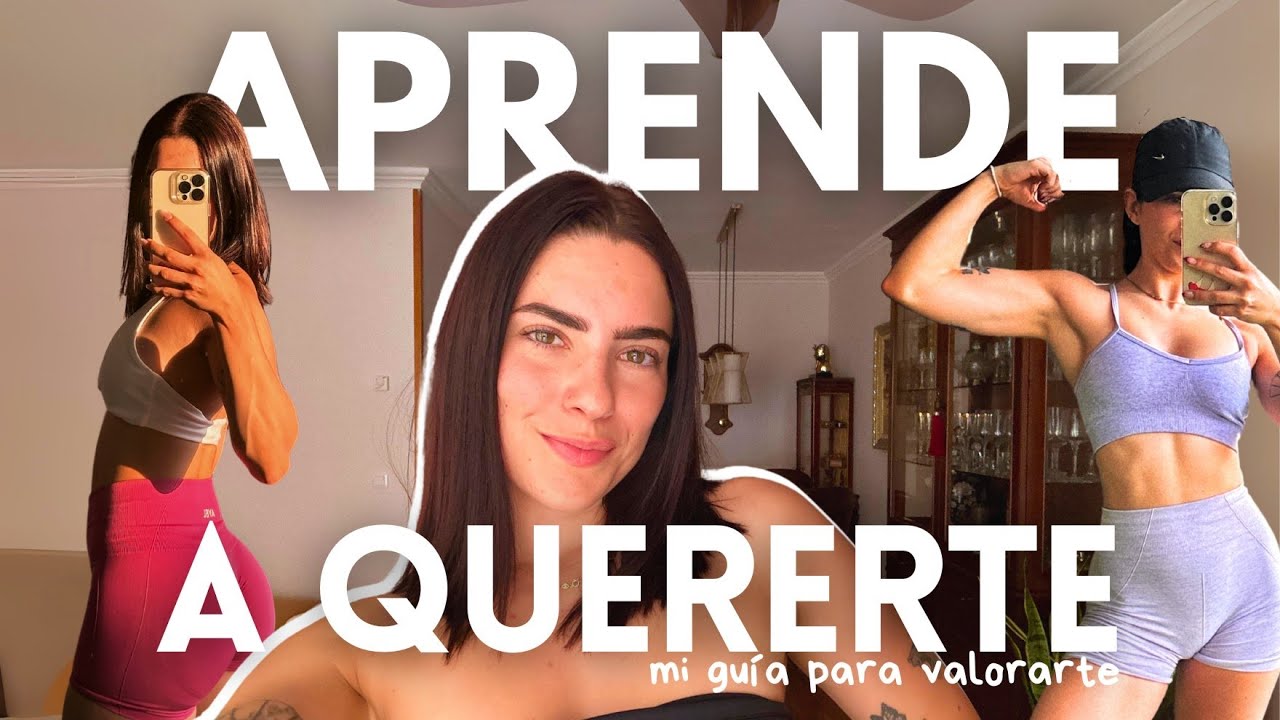 aprende a quererte (mi guía hacia mejorar tu autoestima y no fallarte jamás)