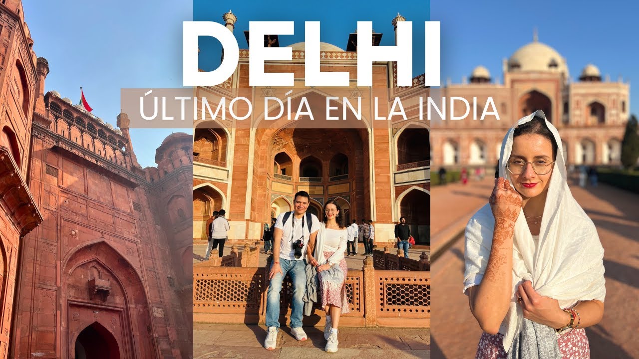 ¿Qué hacer en la capital de la INDIA? - DELHI