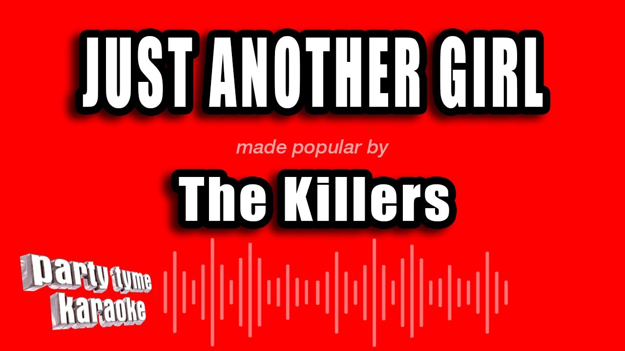 The Killers - Just Another Girl (Karaoke Version)