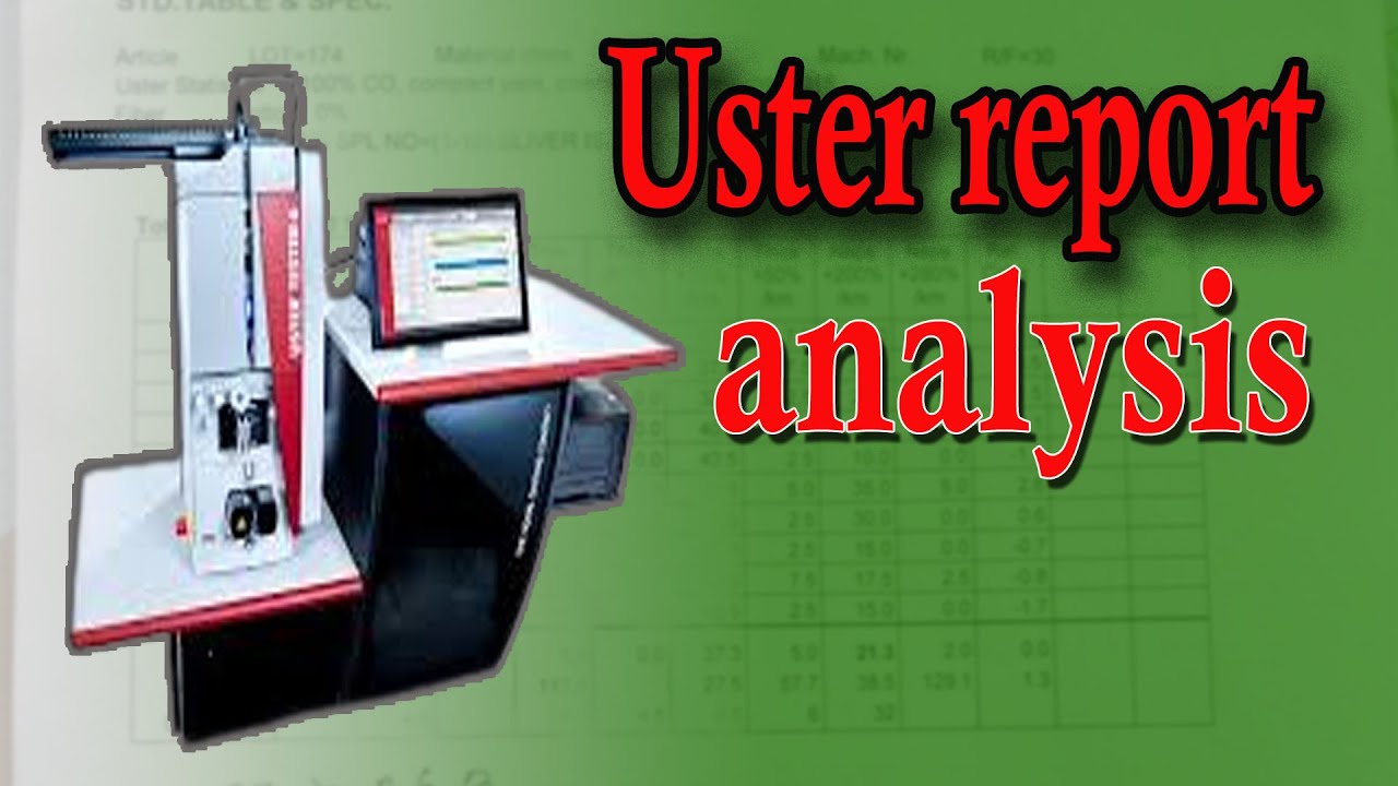 uster report analysis . about uster report . u%, Cv m , thick ,thin,neps , hairness of yarn spinning