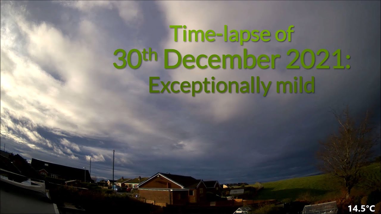 30 December 2021 Time-lapse: An exceptionally mild Dec. day