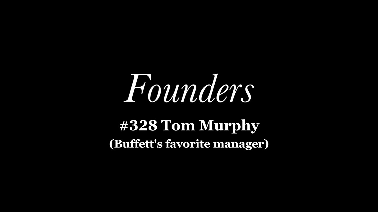 Tom Murphy (Warren Buffett's Favorite Manager)