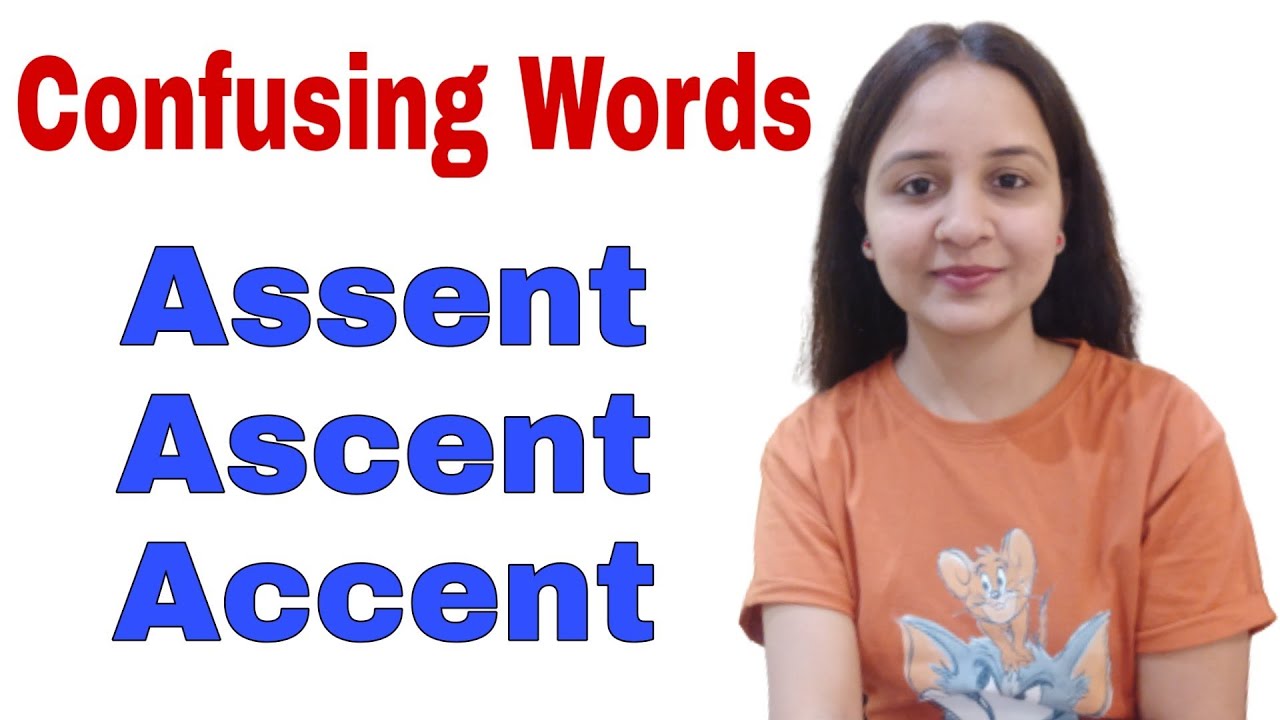 Accent Vs Ascent Vs Assent | Most Confusing Words | What is the difference | Words often Confused |