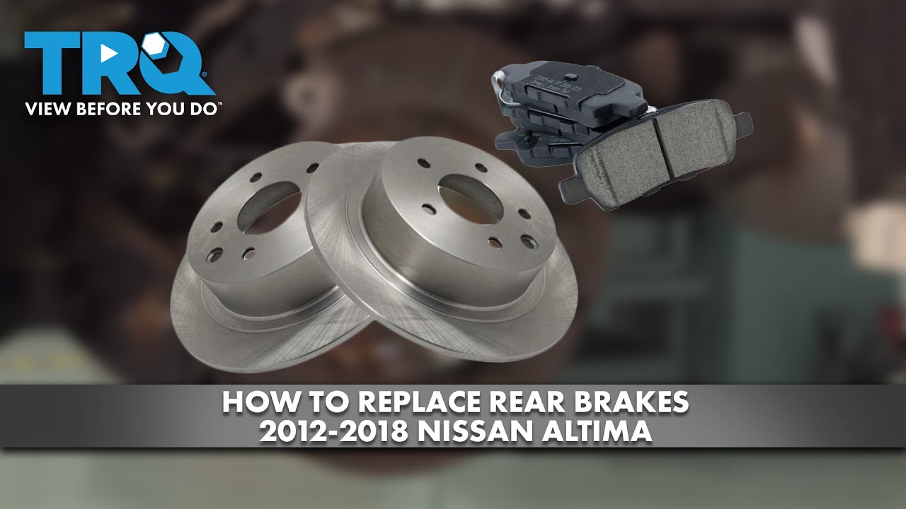 How to Replace Rear Brakes 2012-2018 Nissan Altima