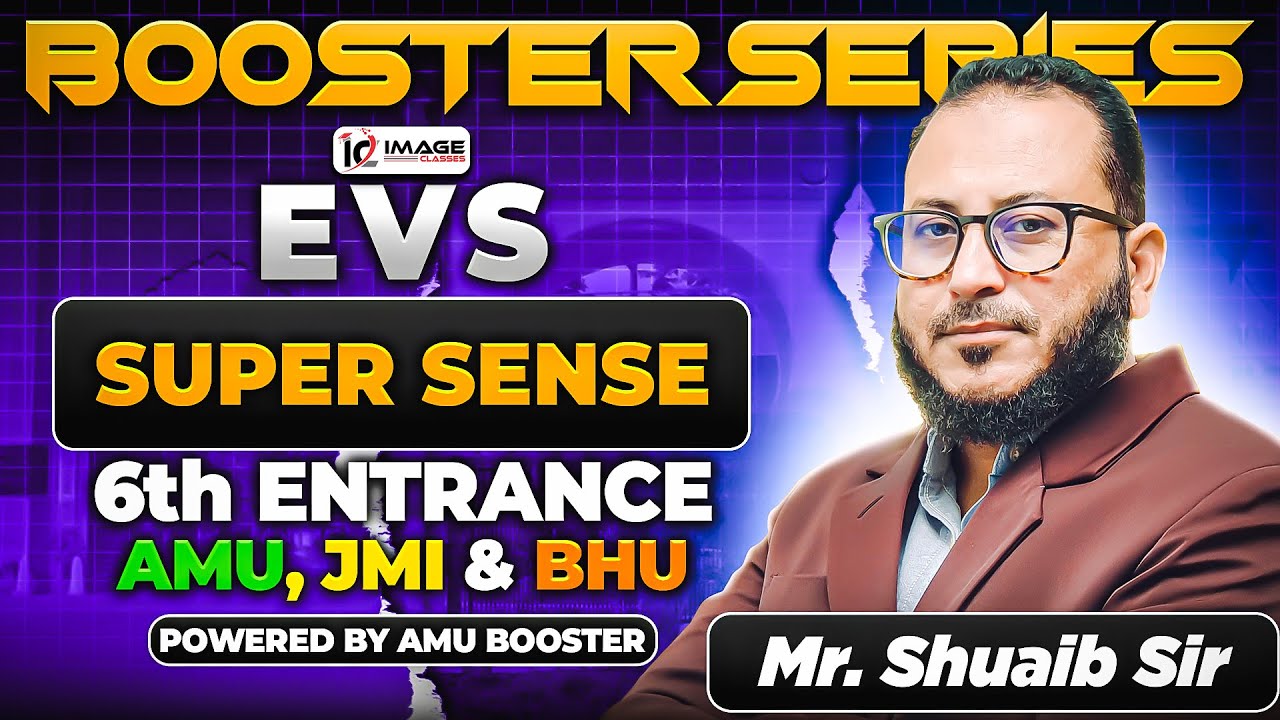 Super Sense | EVS | Last Year PYQs | 6th Entrance | By Shuaib Sir | Booster Series