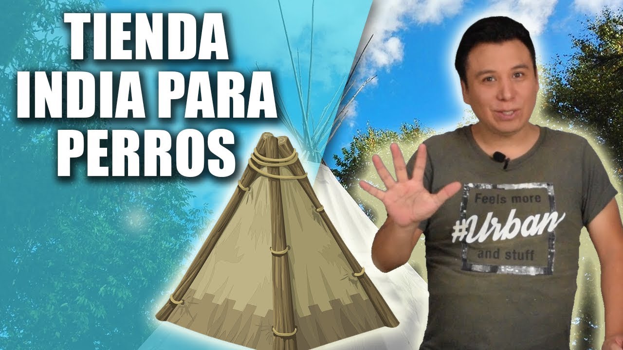 Como hacer una Tienda India para tu amigo de 4 patas DIY - Inventos Caninos