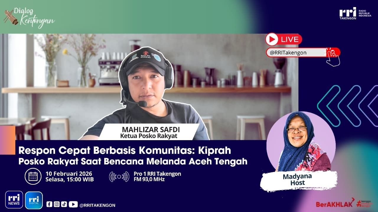 DIALOG KENTONGAN | RRI TAKENGON || SELASA, 10 FEBRUARI 2026