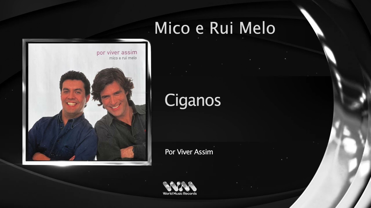 Mico e Rui Melo - Ciganos