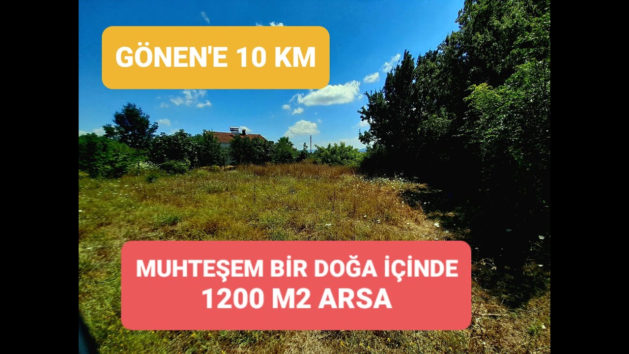 09- GÖNEN'DE MUHTEŞEM BİR DOĞA İÇİNDE 1200 M2 SATILIK ARSA #gönen #arsa #tarla #köyevi #hobibahçesi