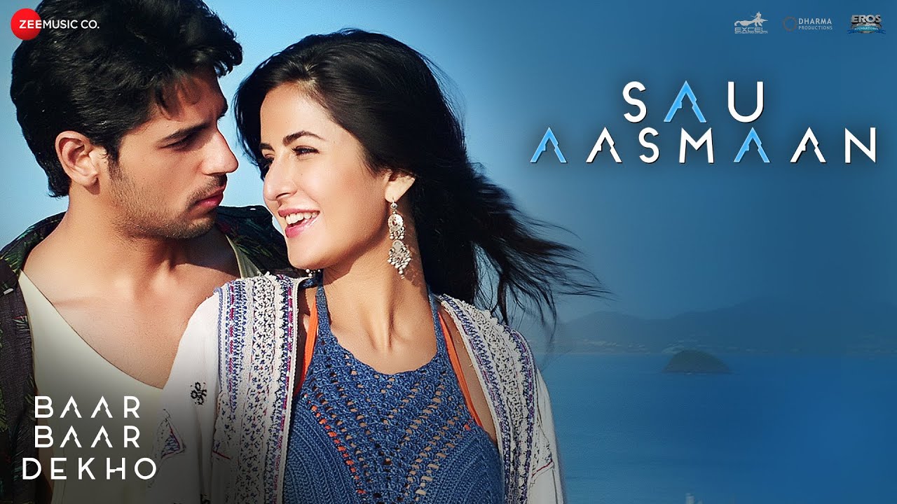 Sau Aasmaan | Sidharth Malhotra & Katrina Kaif  | Armaan, Amaal & Neeti Mohan | Baar Baar Dekho