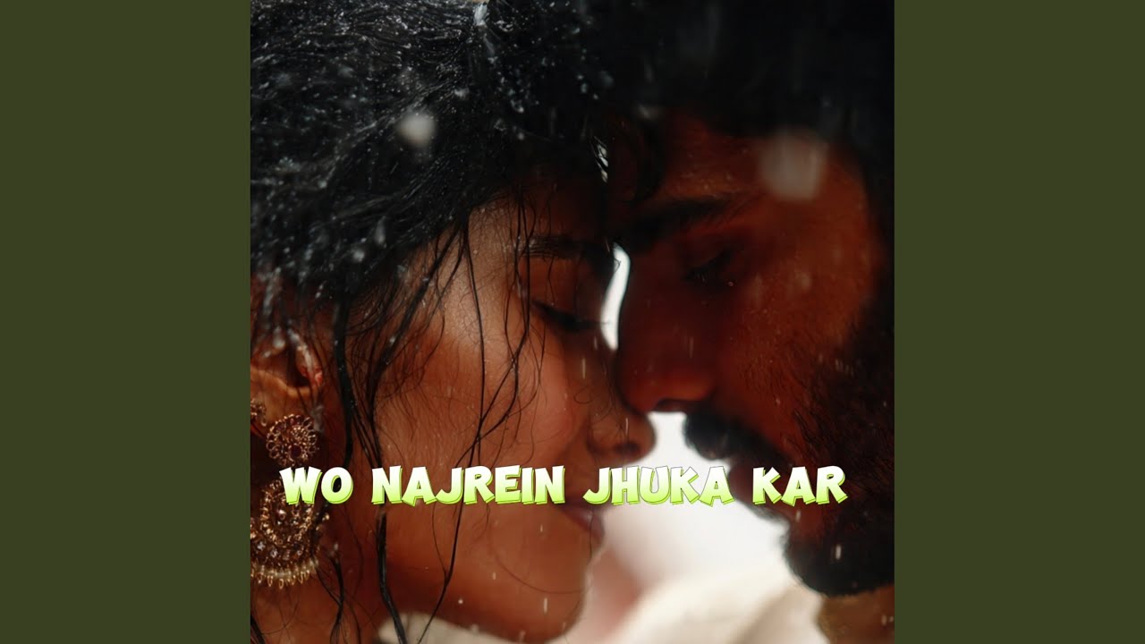 WO NAJREIN JHUKA KAR