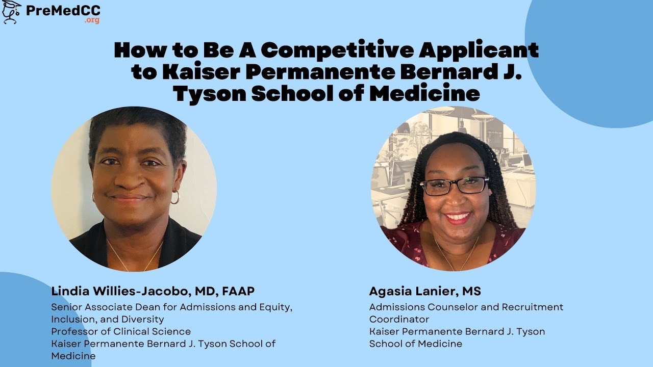 How to be A Competitive Applicant for Kaiser Permanente Bernard J. Tyson School of Medicine