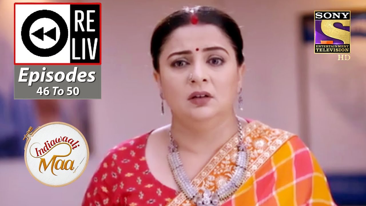 Weekly Reliv - Indiawaali Maa - 2nd November 2020 To 6th November 2020 - Episodes 46 To 50