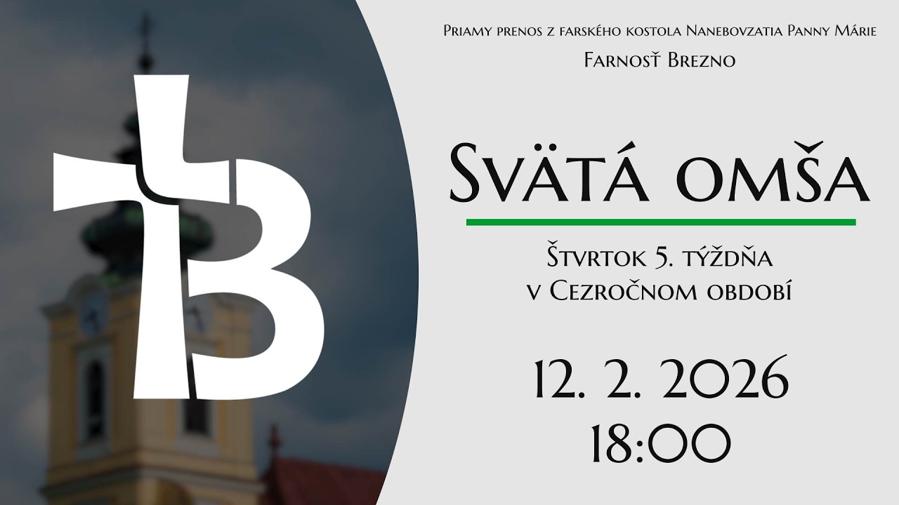 NAŽIVO │ Štvrtok 5. týždňa v Cezročnom období │ Svätá omša │ 12. 2. 2026 │ 18:00