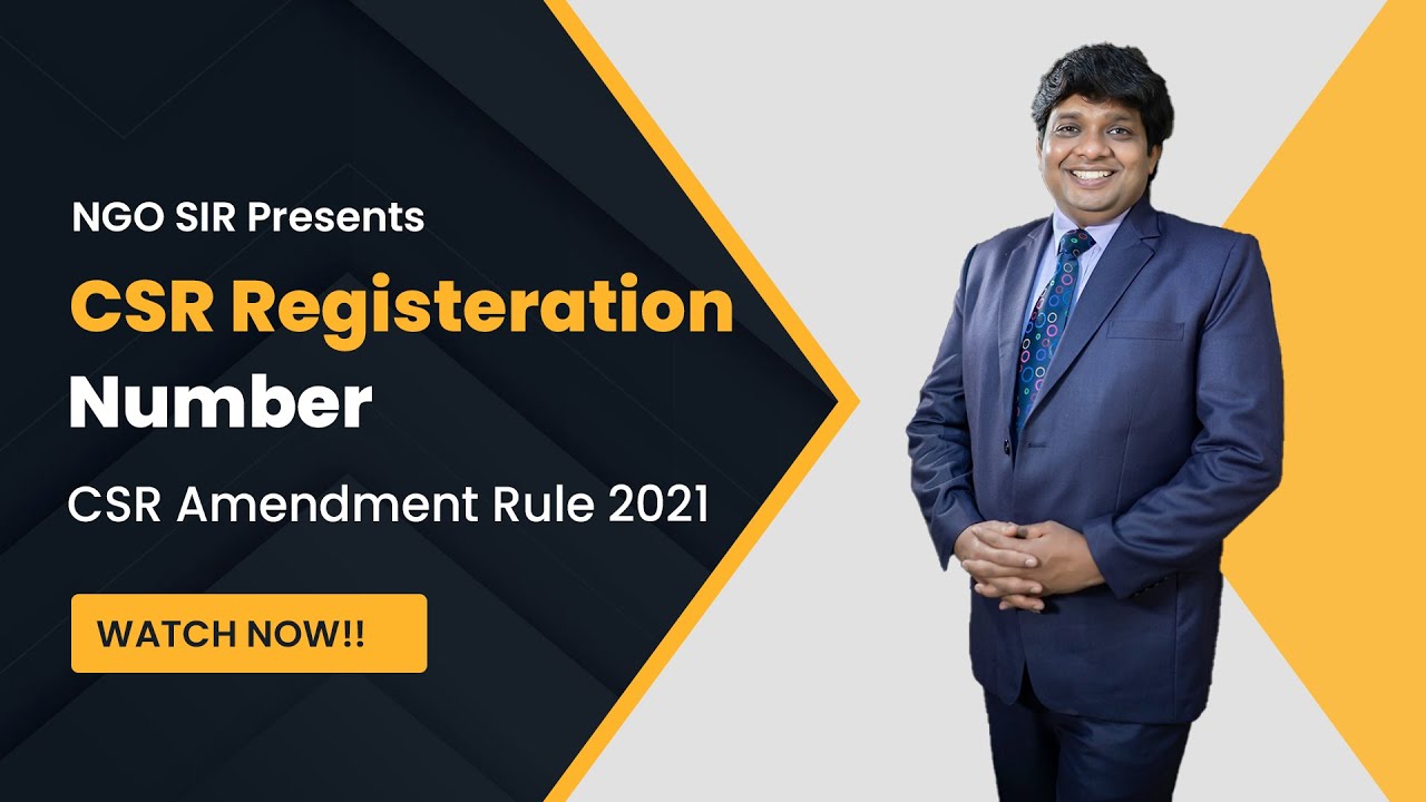 What is CSR Registration Number | CSR Amendment Rule 2021 | NGOs - Society, Trust, Section8 Company.