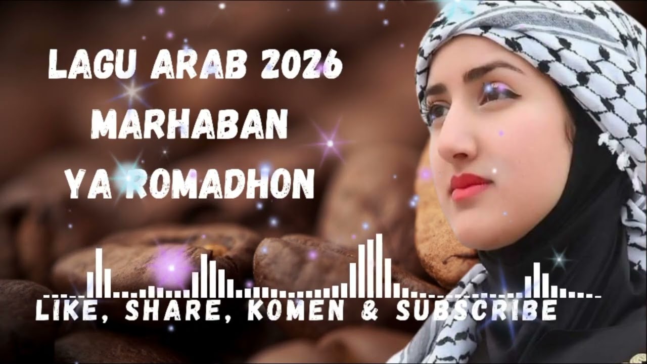 Kumpulan Lagu Arab Menyambut Bulan Suci Romadhon| Terbaru dan Populer 2026