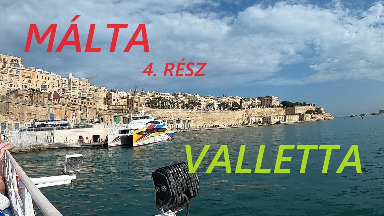 Málta 4.  rész Valletta