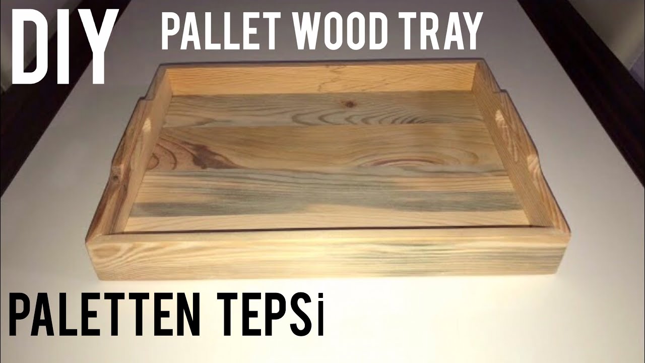 Paletten tepsi yapımı // Making a tray from pallet