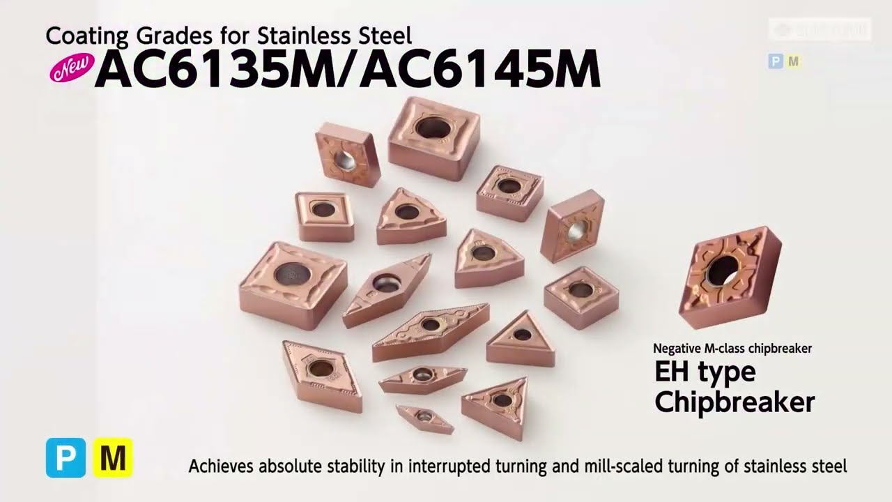 AC6135M for General Interruption and Mill-Scale Turning & AC6145M for Heavy Interrupted Turning