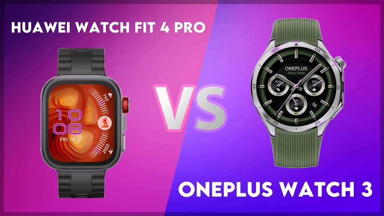 Huawei Watch Fit 4 Pro vs OnePlus Watch 3 Comparison
