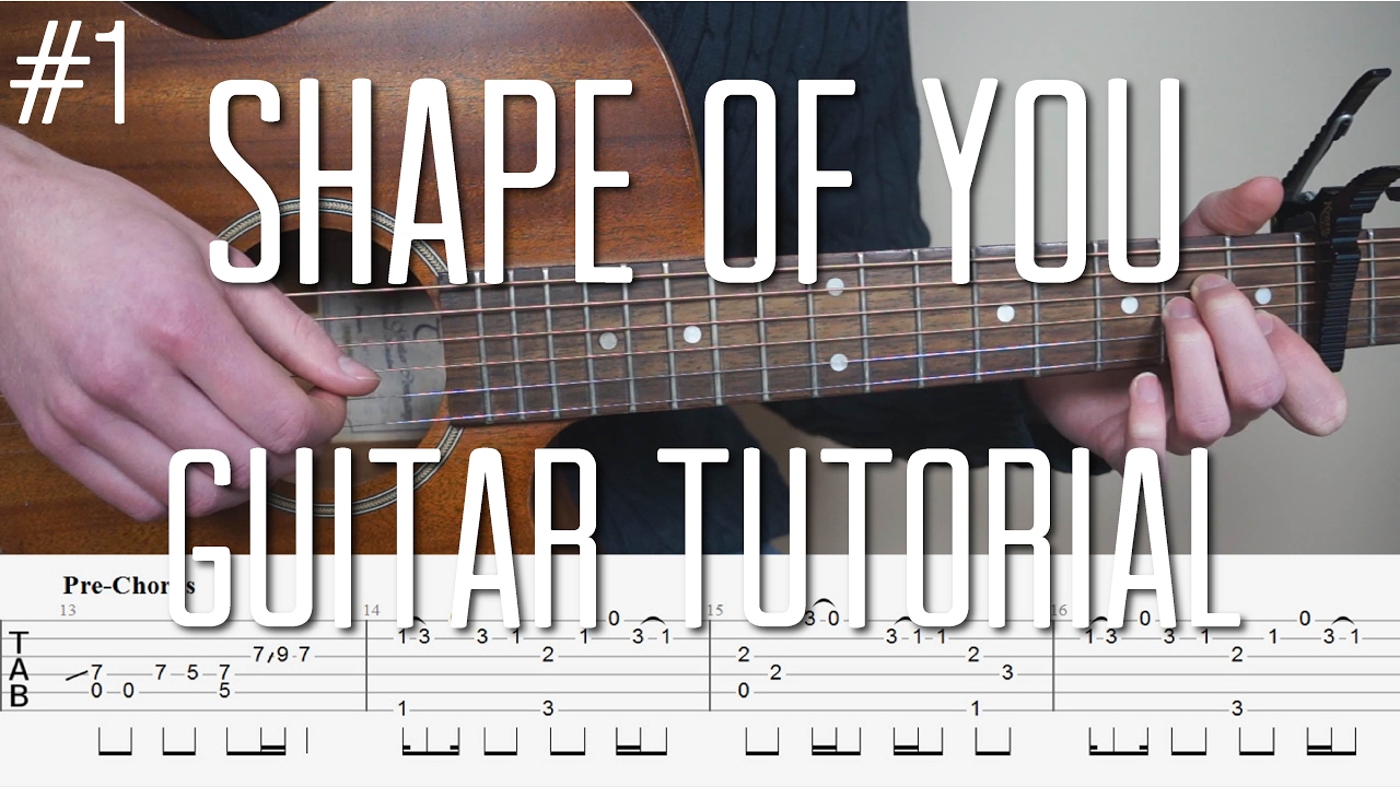 Ed Sheeran - Shape Of You - Fingerstyle Guitar Tutorial (lesson) - Part 1