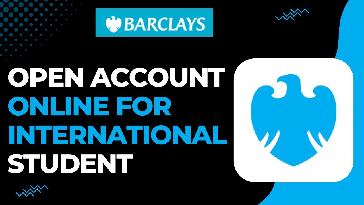 How To Open Barclays Bank Account Online for International Students !