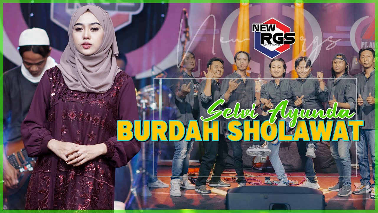 BURDAH SHOLAWAT - SELVI AYUNDA - Maulaa ya shollli wasallim daaiman abada  | OM NEW RGS