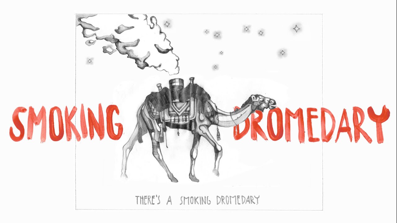 Steaming Animals - Smoking Dromedary (ReUpload 2019)