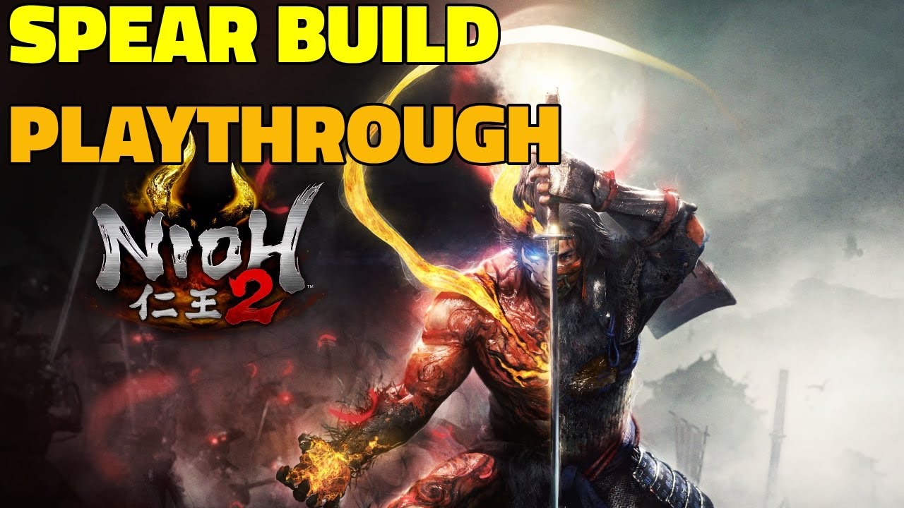 Nioh 2 Complete Edition PC - Spear Build Playthrough Day 4