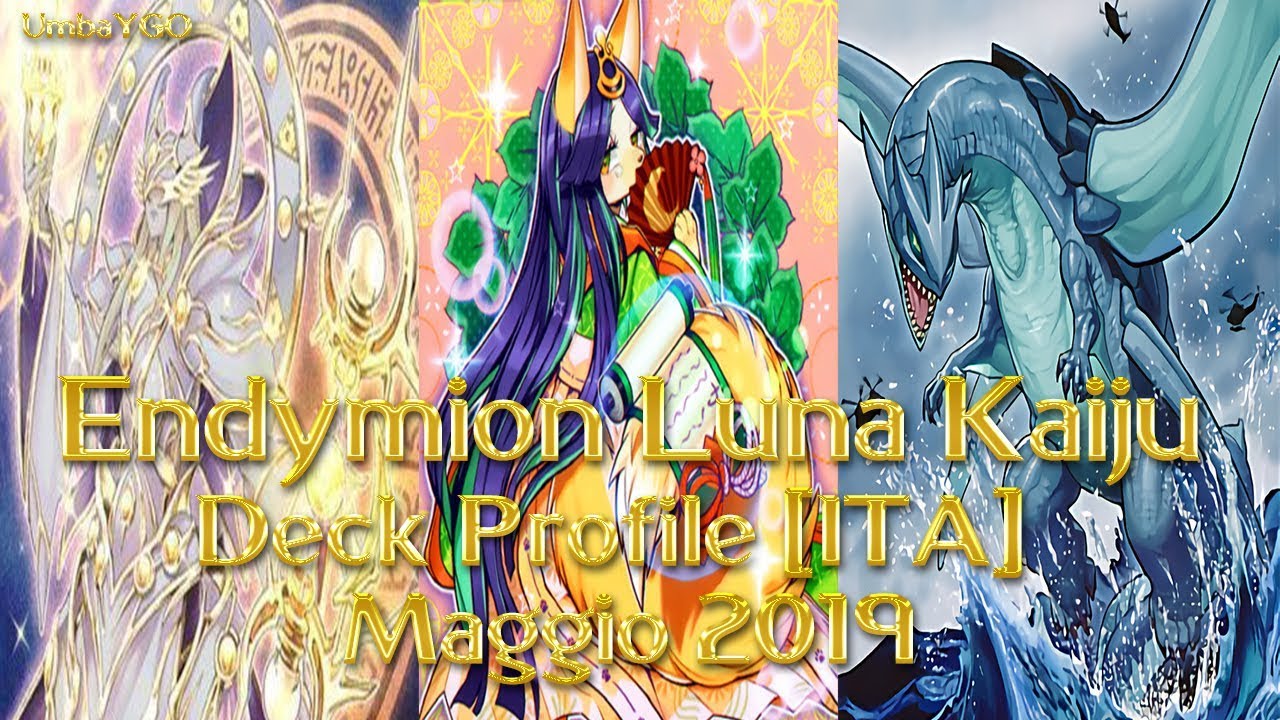 Endymion Luna Kaiju - Deck Profile [ITA] Maggio 2019