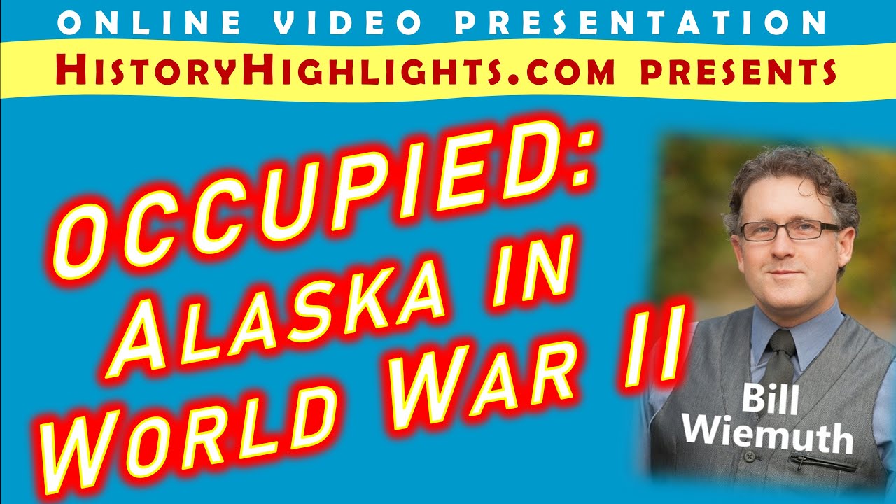 Lecture  -- Occupied-Alaska in World War II